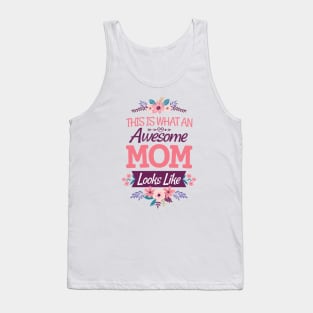 This Is What An Awesome Mom looks like Tank Top